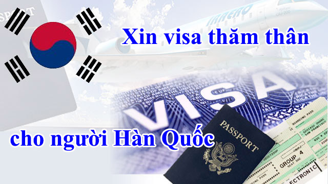 Dịch vụ xin cấp visa thăm thân cho người Hàn Quốc 